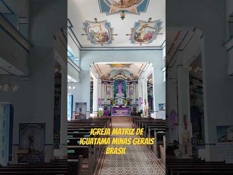 Igreja Matriz de Iguatama Minas Gerais Brasil #shorts