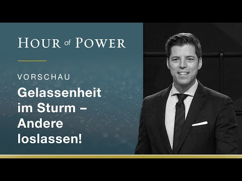 Vorschau Hour of Power vom 26.01.2020: Gelassenheit im Sturm - Andere loslassen!