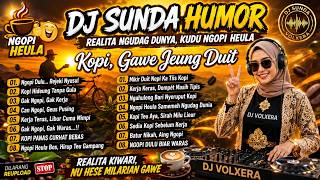 Download lagu 🔴 LIVE | Ngopi Dulu... Rejeki Nyusul ☕😂 | DJ Sunda Humor Realita 2026 | Santai Jaipong Remix mp3