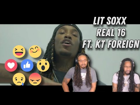 Lit Soxx "Real 16" ft. KT Foreign (Reaction)