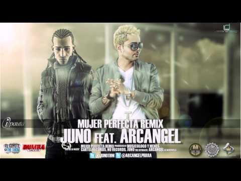 Mujer Perfecta (Official Remix) - Juno Ft. Arcangel