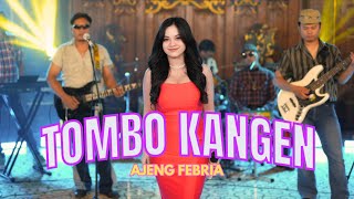 Download lagu AJENG FEBRIA - TOMBO KANGEN ( LIVE MUSIC COVER) mp3
