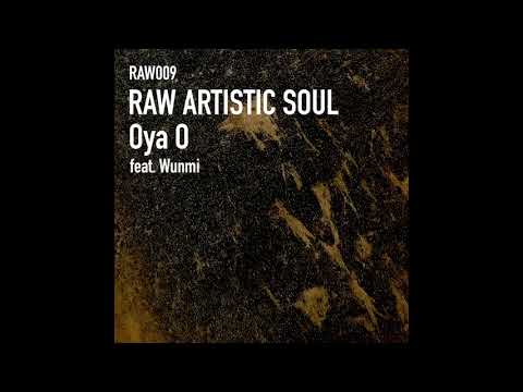 Raw Artistic Soul feat. Wunmi - Oya O (Main Mix)