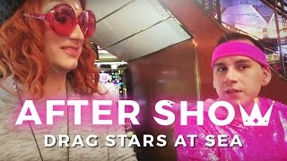 After Show - Drag Stars at Sea