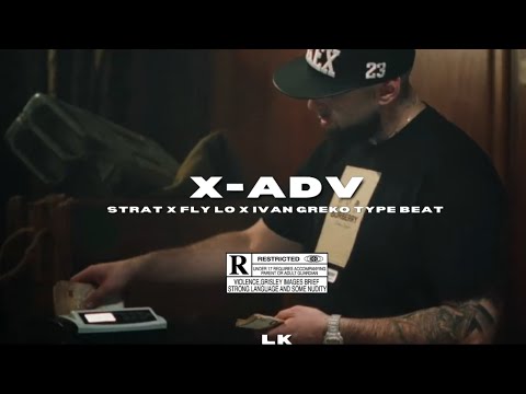 [FREE] Strat x Fly Lo x Ivan Greko Type Beat "X-ADV" I Rap Instrumental 2024