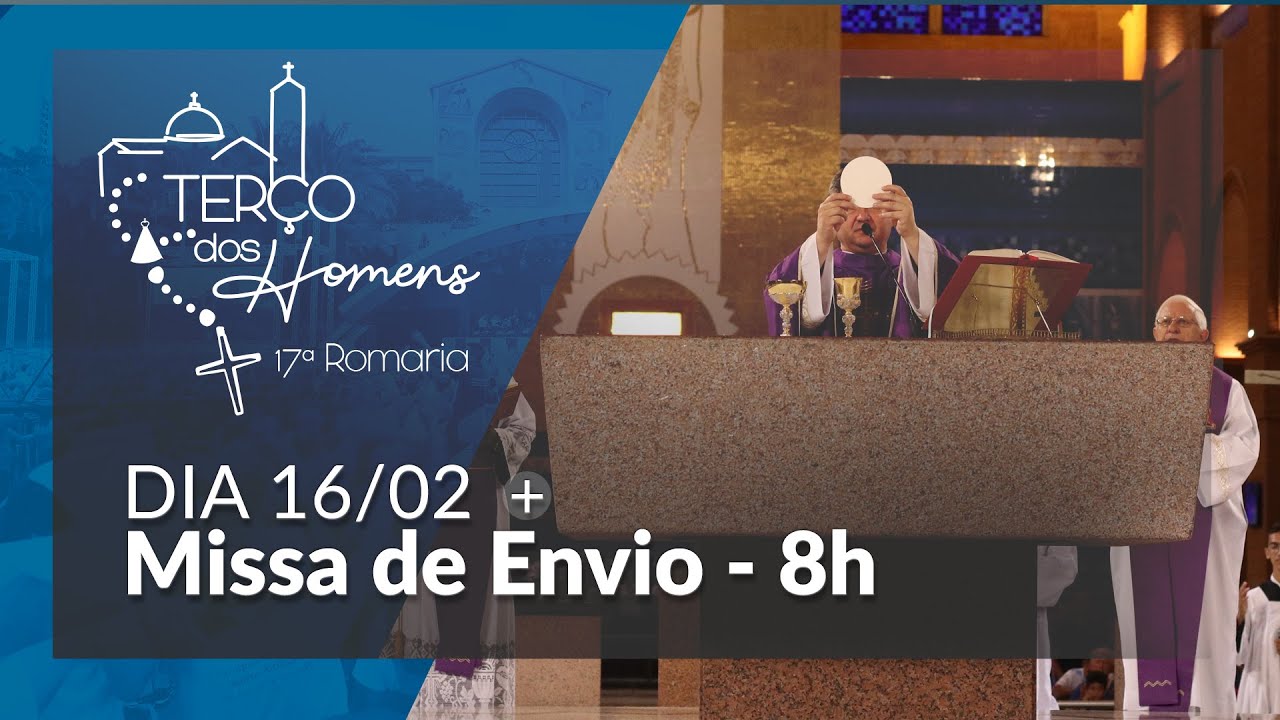 17ª Romaria do Terço dos Homens | Missa de Envio – 08h – 16/02/2025