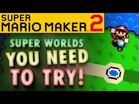 Mario Maker 2's BEST SUPER WORLDS (& Why They're Great!) | Worlds/Levels by Buflen, Revolv & Mortaas