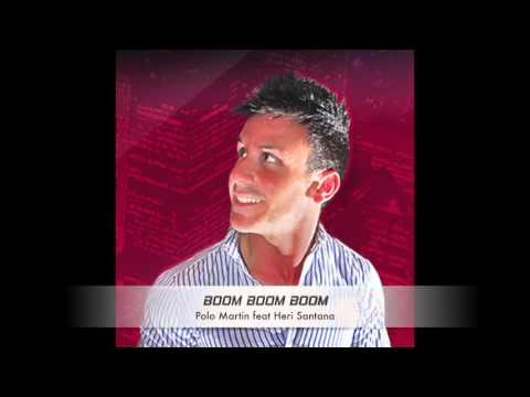 Boom Boom Boom - Polo Martin feat Heri Santana
