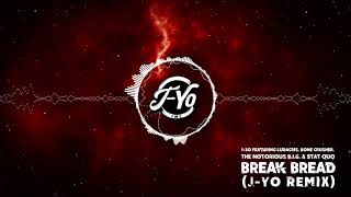 I-20 ft. Ludacris, Bone Crusher, The Notorious B.I.G. &amp; Stat Quo - Break Bread (J-Yo Remix)