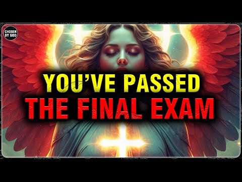 GOD’S CHOSEN ONES, YOU’VE UNKNOWINGLY SURPASSED THE ULTIMATE TEST — NOW THE BLESSINGS ARE COMING!