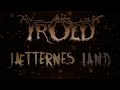 Trold Jætternes Land Lyrics Video