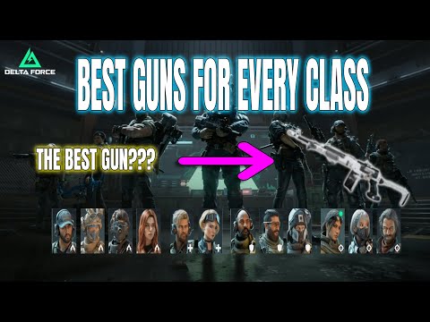 BEST WEAPONS FOR EVERY CLASS IN DELTA FORCE SEASON 6