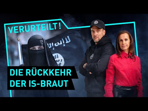 Die Rückkehr der IS-Braut | Verurteilt! - Der Gerichtspodcast