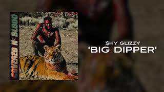 Shy Glizzy - Big Dipper [Official Audio]