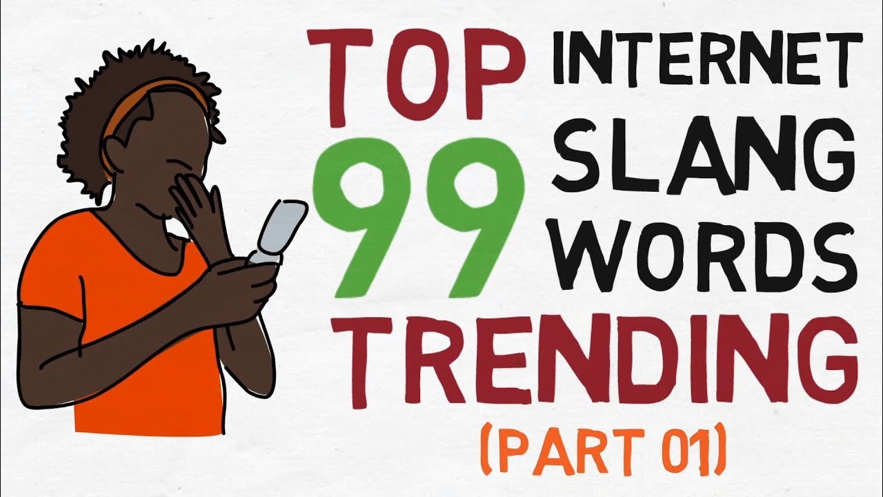 Top 99 Trending Internet Slang Words List | Most Common Texting Acronyms Abbreviations (PART 1)