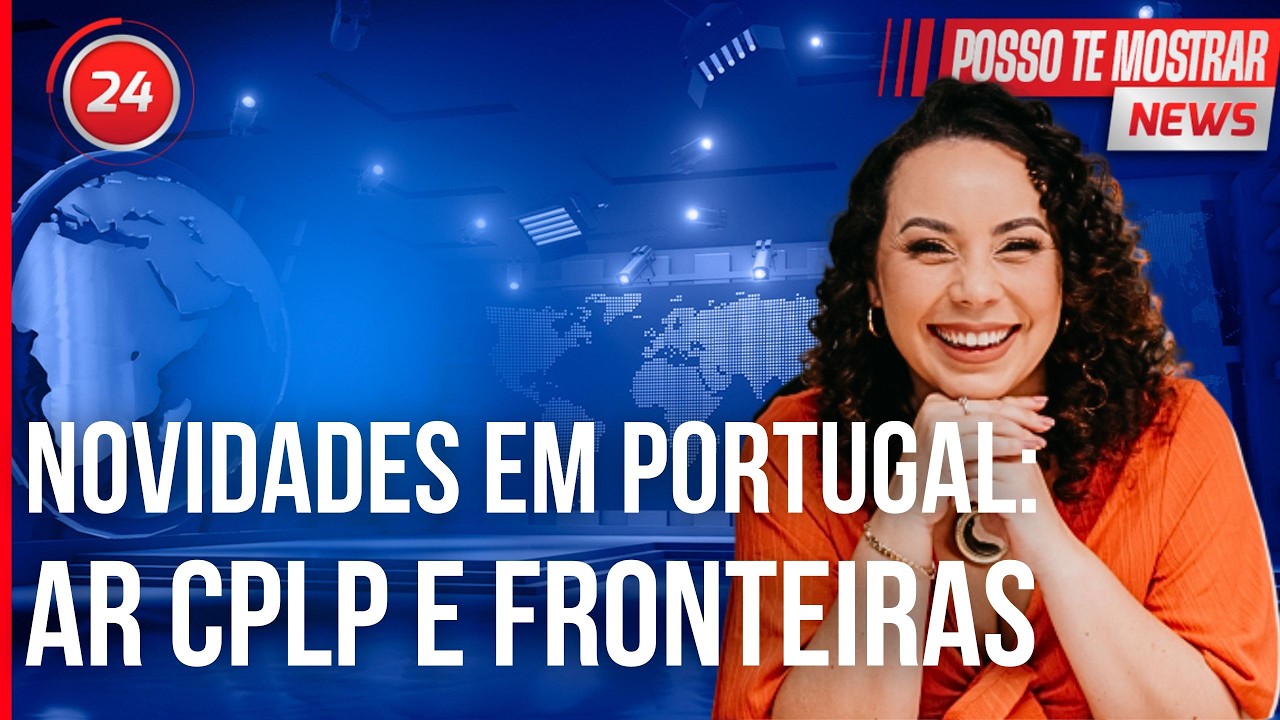 AR CPLP e Controle nas Fronteiras reforçado: Portugal Cumpre Exigências da União Europeia