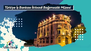 Türkiye İş Bankası İktisadi Bağımsızlık Müzesi