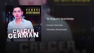 TE SEGUIRE QUERIENDO - CRECER GERMAN