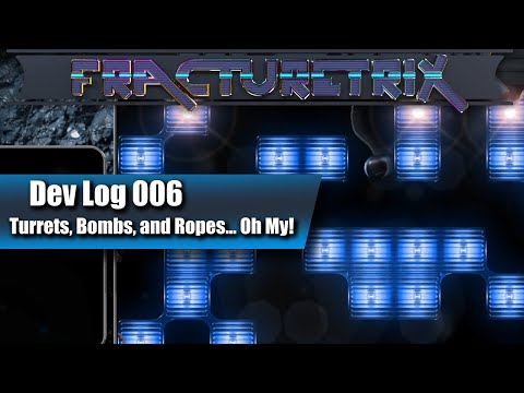 Turrets, Bombs, and Ropes... Oh My! - Dev Log 006