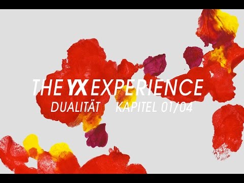 THE YX EXPERIENCE / DUALITÄT / KAPITEL 01–04