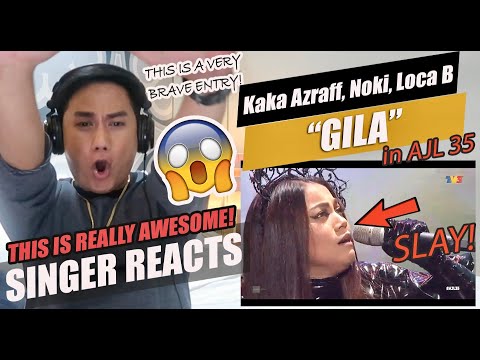 Kaka Azraff, Noki, Loca B - Gila [AJL35 Performance] | SINGER REACTION