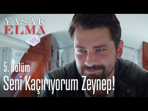 Kaçırıyorum seni - Yasak Elma 5. Bölüm