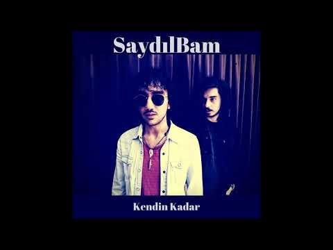 SaydılBam-Kendin Kadar