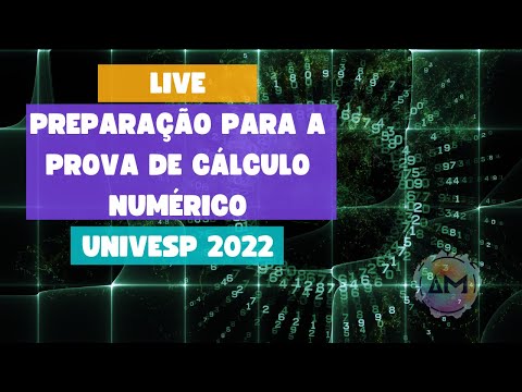 Live de revisão de Cálculo Numérico e resolução das atividades avaliativas da Semana 6 - UNIVESP