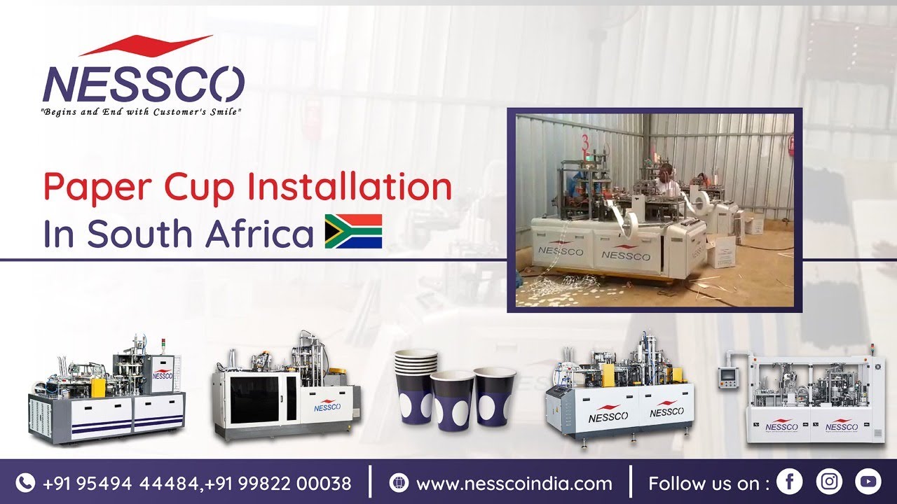 Paper Cup Machine Installation In South Africa | Nessco India