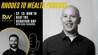 Ep 13: How To Beat The Behavior Gap - Carl Richards