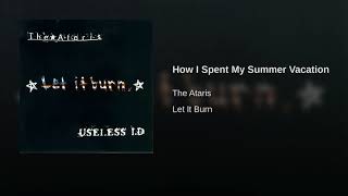 How I Spent My Summer Vacation