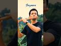 Saiyaara Flute Cover Mithun Bairagi Shorts Bollywood Instrumental