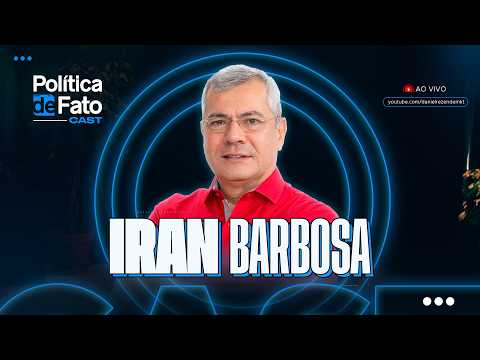 Política de Fato Cast - EP 20 - Iran Barbosa