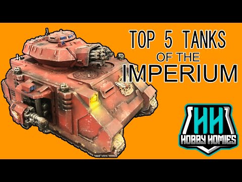 Top 5 Tanks of the Imperium - Warhammer 40k
