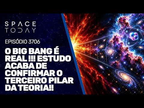 O BIG BANG É REAL!!! ESTUDO ACABA DE CONFIRMAR O TERCEIRO PILAR DA TEORIA!!!