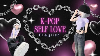 🖤 K-pop Playlist Will Boost Your Confidence✨ K-POP SELF LOVE 💫