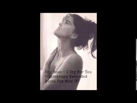 Shy Rose - I Cry For You (Ultratraxx Extended Disco Fox Mix) (F)