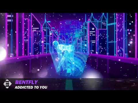 Bentfly - Addicted To You (Original Mix)