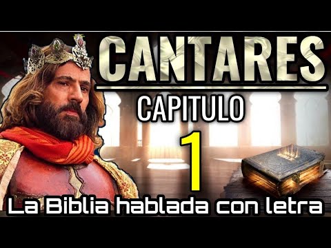 🔴 CANTARES Capitulo 1 hablado Con Letra (La esposa y las hijas de Jerusalén) LA BIBLIA HABLADA📥Audio