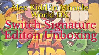 Alex Kidd in Miracle World DX Signature Edition Unboxing!