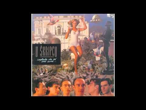 U Skripcu - Izgleda da mi smo sami - (Audio 1990) HD