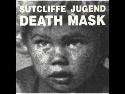 Sutcliffe Jügend  - I Never Met a Woman Who Didn't Deserve To Die