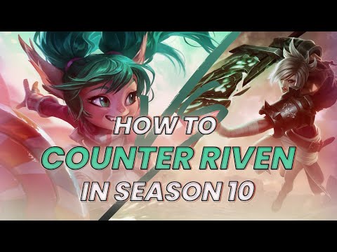 How To COUNTER RIVEN In SEASON 10 - League Of Legends