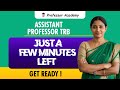 Arts College TRB Just A Few Minutes Left GET READY