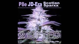 P8e X Jd-Era X Scotian Sparxx &quot;2 Lifted&quot; 420 Space Mix