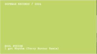 Soul Fuzion - I Got Rhythm (Terry Hunter Remix)