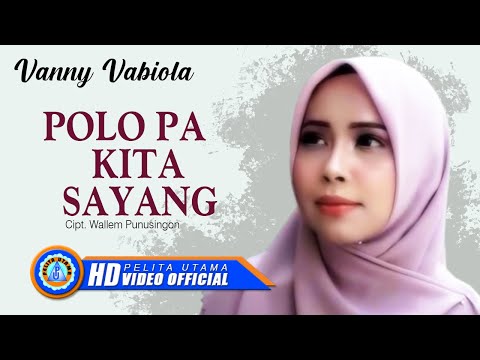 Vanny Vabiola - Polo Pa Kita Sayang | Lagu Manado Terpopuler (Official Music Video)