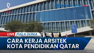 PIALA DUNIA 2022: Begini Cara Kerja Arsitek Indonesia di Proyek Kompleks Kota Pendidikan