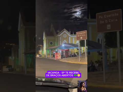 IACANGA - SP TE RECEBE DE BRAÇOS ABERTOS 🇧🇷😁 @QueHistoriaeEssaMax