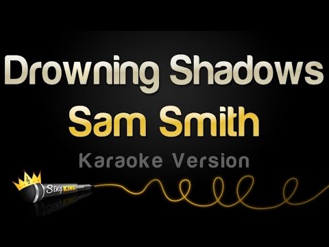 Sam Smith - Drowning Shadows (Karaoke Version)